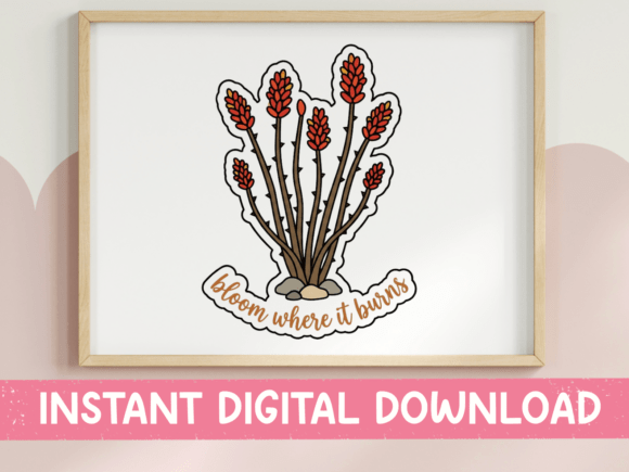 Bloom Where It Burns Desert Plant Graphics