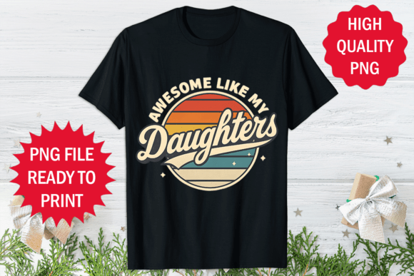 Father's Day T-shirt Dad of Daughter Png