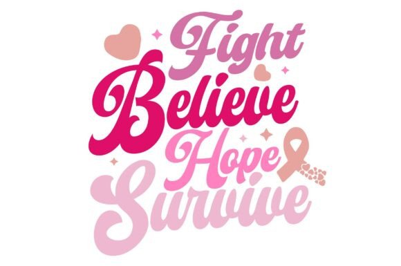 Fight Believe Hope Survive Design Graphics