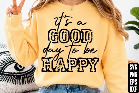 It's a Good Day to Be Happy Graphics