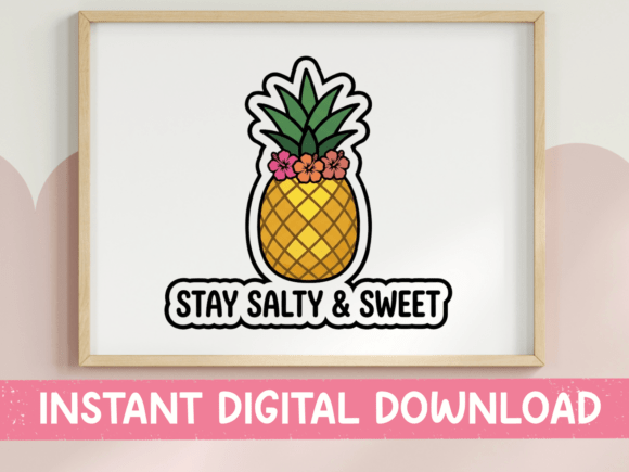 Stay Salty and Sweet Pineapple Graphics