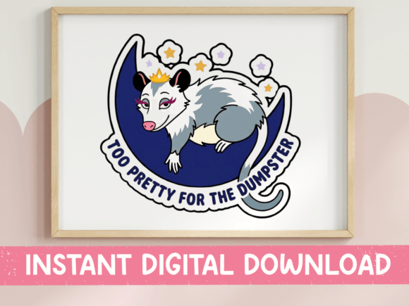 Too Pretty for the Dumpster Opossum Graphics